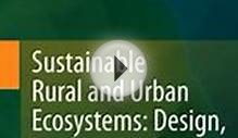 Download Sustainable Rural and Urban Ecosystems Design