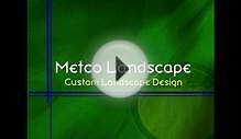 Metco Landscape - Custom Landscape Design Video